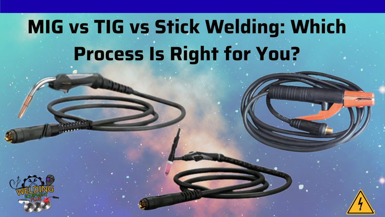 MIG vs TIG vs Stick Welding: Which Process Is Right for You? | Welding Equipment Plus