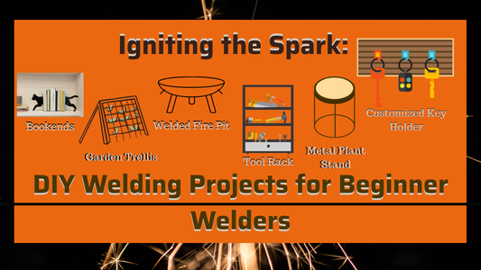 Igniting the Spark: DIY Welding Projects for Beginner Welders