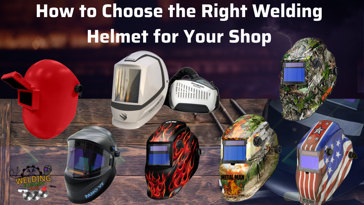How to Choose the Right Welding Helmet for Your Shop